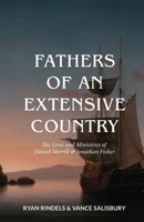 Fathers of an Extensive Country: The Lives and Ministries of Daniel Merrill and Jonathan Fisher 1774841185 Book Cover