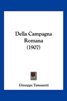 Della Campagna Romana (1907) 1160419639 Book Cover