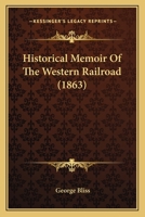 Historical Memoir Of The Western Railroad... 1377156710 Book Cover