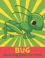 Bug Coloring Book for Kids: Activity Coloring book and Coloring Pages for Boy, Girls, Kids, Children B09TDSP5YT Book Cover
