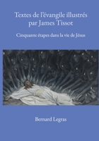 Textes de l'évangile illustrés par James Tissot: Cinquante étapes dans la vie de Jésus B0H21DJKWN Book Cover