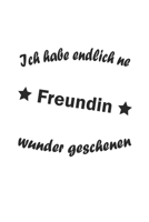 Ich habe endlich ne Freundin, Wunder gesc: Notizbuch G 1088432646 Book Cover