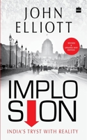 Implosion: India's Tryst with Reality 9350297353 Book Cover
