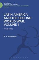 Latin America and the Second World War: Nineteen Thirty-Nine to Nineteen Forty-Two (Institute of Latin American Studies Monograph) 1474288219 Book Cover