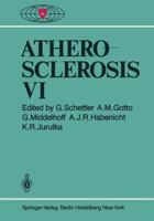 Atherosclerosis VI: Proceedings of the Sixth International Symposium 3642818196 Book Cover