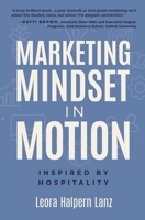 Marketing Mindset in Motion: Inspired by Hospitality (Marketing Mindset Series) B0G5Y9VFXN Book Cover
