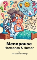 Menopause Hormones & Humor B0DQSJ5CYL Book Cover