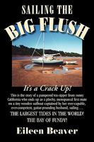 Sailing the Big Flush 1596637854 Book Cover