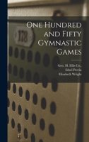 One Hundred and Fifty Gymnastic Games 1017420599 Book Cover