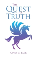 The Quest for Truth 1973696541 Book Cover