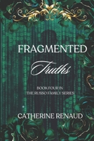 Fragmented Truths: Sebastian & Ashley Book Four (The Russo Family Series) B0F4D4HB41 Book Cover
