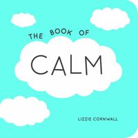 The Book of Calm 1849535973 Book Cover