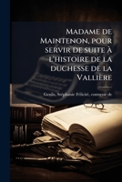 Madame de Maintenon, pour servir de suite à l'histoire de la duchesse de la Vallière (French Edition) B0FJW3N6QG Book Cover