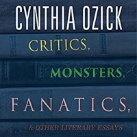 Critics, Monsters, Fanatics, and Other Literary Essays 0544703715 Book Cover