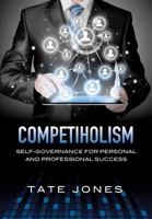 Competiholism 1498481159 Book Cover