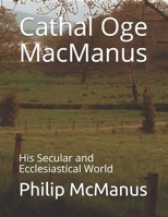 Cathal Oge MacManus: His Secular and Ecclesiastical World (MacMaghnusa / McManus) B08F6TXRWR Book Cover