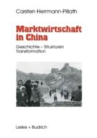 Marktwirtschaft in China: Geschichte - Strukturen - Transformation 3810012750 Book Cover