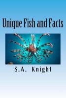 Unique Fish and Facts: A Fun Fish Picture Book for Kids! 152399522X Book Cover