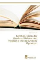 Mechanismen der Herzinsuffizienz und mögliche therapeutische Optionen 3838136071 Book Cover