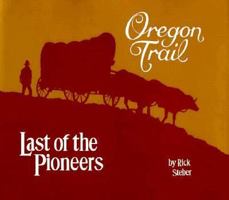Oregon Trail: Last of the Pioneers (Heart of the West Series) 0945134290 Book Cover
