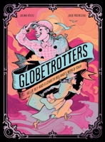 Globetrotters: Nellie Bly and Elizabeth Bisland's World Tour 1419784471 Book Cover