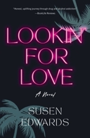 Lookin' for Love 1647427908 Book Cover