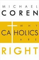 Why Catholics Are Right 0771023219 Book Cover