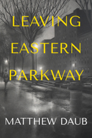 Leaving Eastern Parkway 1953002293 Book Cover