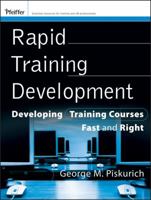 Rapid Training Development: Developing Training Courses Fast and Right 0470399775 Book Cover