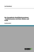 Der Europäische Qualifikationsrahmen - Funktionsweise und Ziele, Risiken und Kritik 3656126496 Book Cover