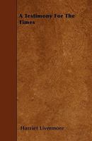 A Testimony for the Times 1359041850 Book Cover
