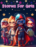 Stories For Girls: A Book of Inspirational Stories for Girls! B0BW23GZX1 Book Cover