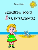 Monsieur Pouce Va En Vacances B08J5FFKGJ Book Cover