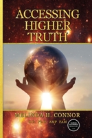 Accessing Higher Truth: New Edition 1955354782 Book Cover