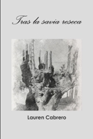 Tras la savia reseca 1326484508 Book Cover