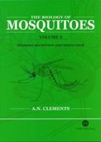 The Biology of Mosquitoes, Volume 2: Sensory reception and behaviour 0851993133 Book Cover
