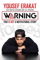 Warning: This is Not a Motivational Story 1682619850 Book Cover
