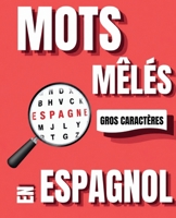 MOT MELES EN ESPAGNOL: Enrichissez votre vocabulaire espagnol, divers thèmes pour progresser en espagnol avec traduction en français (French Edition) B0C87QH2N9 Book Cover