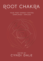 Root Chakra: Your First Energy Center Simplified and Applied 0738772690 Book Cover