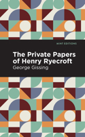 The Private Papers of Henry Ryecroft 1513281518 Book Cover