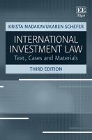 International Investment Law: Texts, Cases and Materials, Third Edition 1788977211 Book Cover