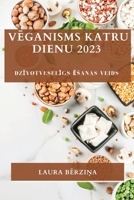 Vēganisms katru dienu 2023: Dzīvotveselīgs ēsanas veids 1783818905 Book Cover