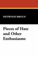 Pieces of Hate and Other Enthusiasms 1511944498 Book Cover