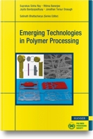 Emerging Technologies in Polymer Processing 1569909288 Book Cover