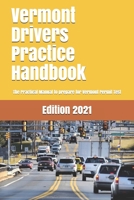Vermont Drivers Practice Handbook: The Manual to prepare for Vermont Permit Test - More than 300 Questions and Answers 1698221746 Book Cover