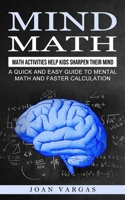Mind Math: Math Activities Help Kids Sharpen Their Mind 1774856840 Book Cover