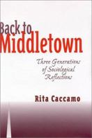 Back to Middletown: Three Generations of Sociological Reflections 0804734933 Book Cover