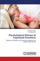 Psychological Distress & Expressed Emotions: Mothers of children with mental retardation and children with autism 3659162663 Book Cover