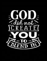 God did not Create You to Blend In: Christian Bible 3 Year, Monthly Yearly Planner, 36 Month Notebook Journal Dated Agenda Appointment Calendar Organizer Book Black Cover 1707958114 Book Cover