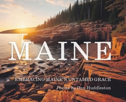 Embracing Maine's Untamed Grace B0FGCDTVHS Book Cover